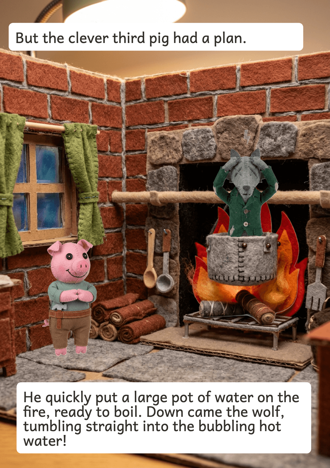 Page 13: But the clever third pig had a plan. He quickly put a large pot of water on the fire, ready to boil. Down came the wolf, tumbling straight into the bubbling hot water!